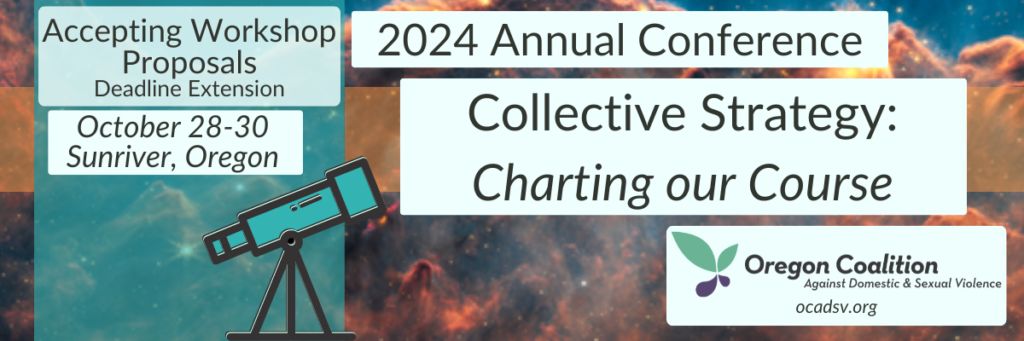 2024 Annual Conference. Collective Strategy: Charting our Course. 
Accepting Workshop Proposals, Deadline Extended. 
October 28-30, Sunriver, OR